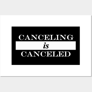 canceling is canceled Posters and Art